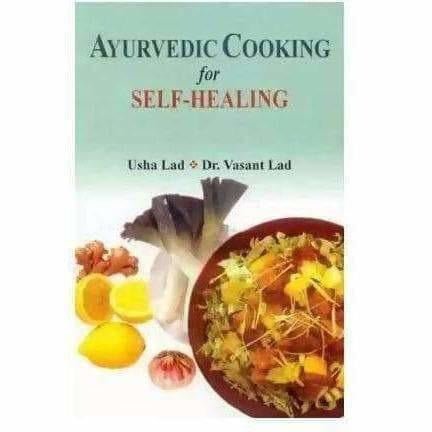 Ayurvedic Cooking for Self-Healing